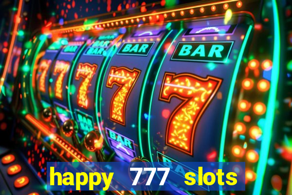 happy 777 slots paga mesmo